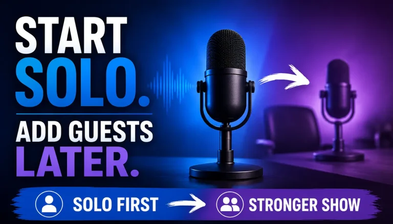 Featured image showing a solo podcast microphone progressing to a guest setup with the message Start Solo, Add Guests Later.